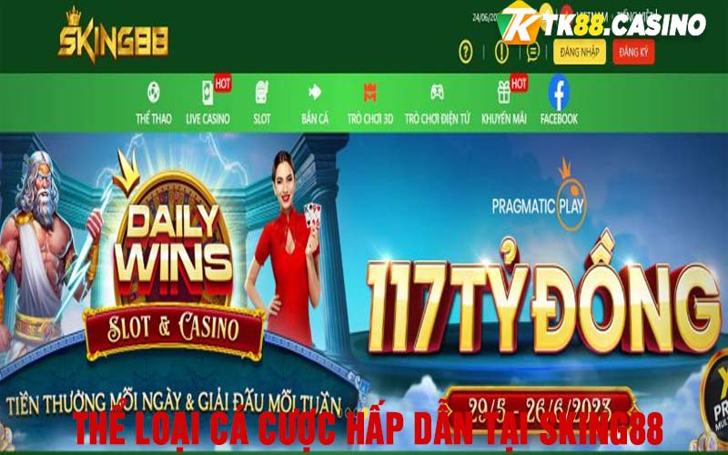 the loai ca cuoc tai sking88